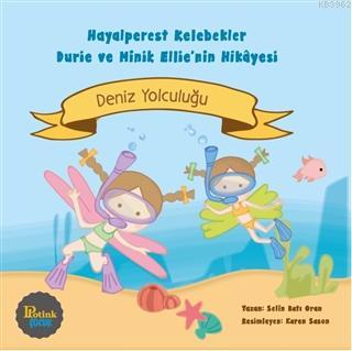 Hayalperest Kelebekler Durie ve Minik Ellie'nin Hikayesi - Deniz Yolcu