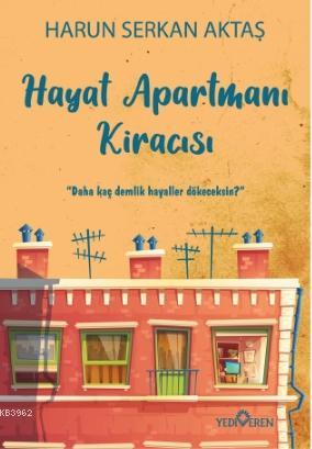 Hayat Apartmanı Kiracısı Harun Serkan Aktaş