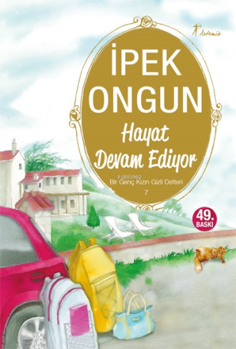 Hayat Devam Ediyor; Bir Genç Kızın Gizli Defteri 7 İpek Ongun