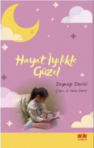 Hayat İyilikle Güzel Zeynep Derici