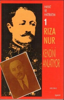 Hayat ve Hatıratım 1-2-3 (3 Cilt, Kutulu) Rıza Nur