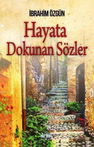 Hayata Dokunan Sözler İbrahim Özgün