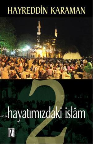 Hayatımızdaki İslâm 2 Hayreddin Karaman