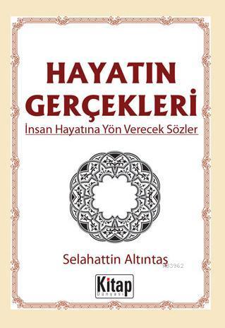 Hayatın Gerçekleri Selahattin Altıntaş