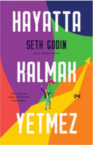 Hayatta Kalmak Yetmez Seth Godin