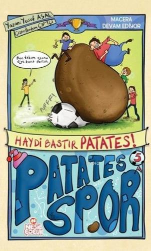 Haydi Bastır Patates Yusuf Asal