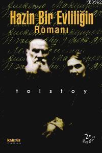 Hazin Bir Evliligin Romanı Lev Nikolayeviç Tolstoy