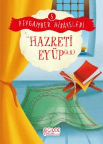 Hazreti Eyüp - Peygamber Hikâyeleri 5 Burhan Güven