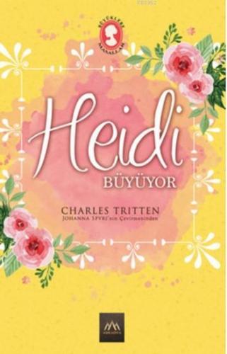 Heidi Büyüyor; (Ciltli) Charles Tritten