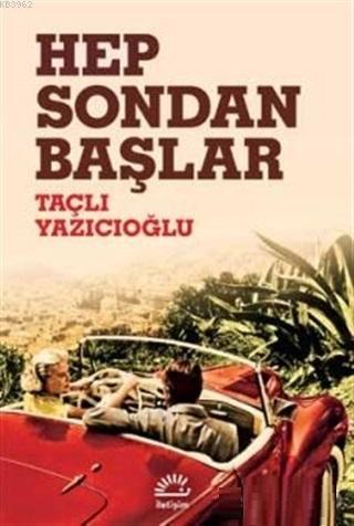 Hep Sondan Başlar Taçlı Yazıcıoğlu