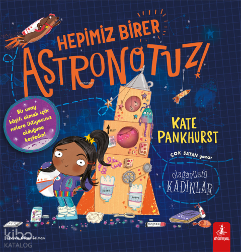 Hepimiz Birer Astronotuz! Kate Pankhurst