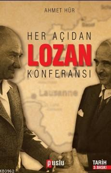 Her Açıdan Lozan Konferansı Ahmet Hür