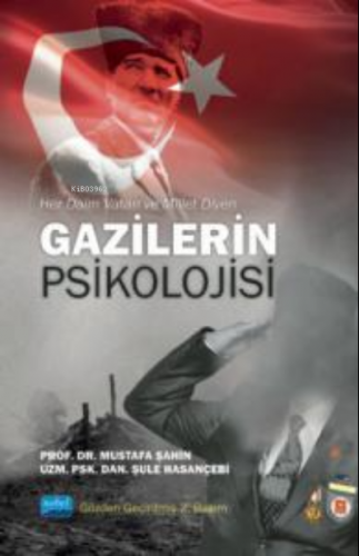 Her Daim Vatan ve Millet;GAZİLERİN PSİKOLOJİSİ Mustafa Şahin