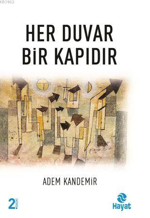 Her Duvar Bir Kapıdır Adem Kandemir