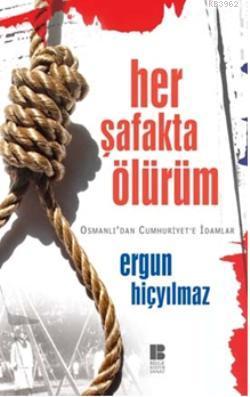 Her Şafakta Ölürüm Ergun Hiçyılmaz