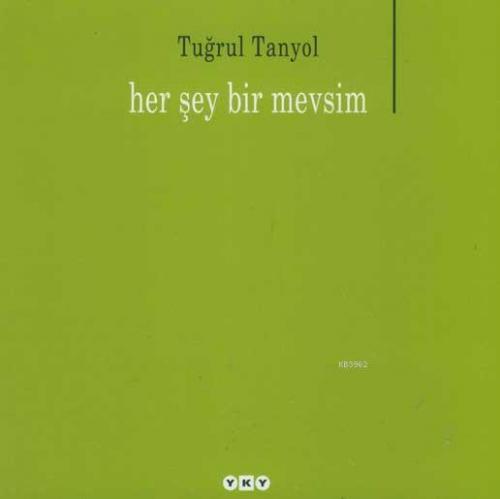 Her Şey Bir Mevsim Tuğrul Tanyol