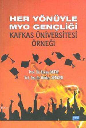 Her Yönüyle MYO Gençliği; Kafkas Üniversitesi Örneği Erkan Oktay