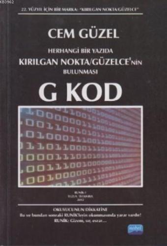 Herhangi Bir Yazıda Kırılgan Nokta; Güzelce'nin Bulunması G Kod Cem Gü