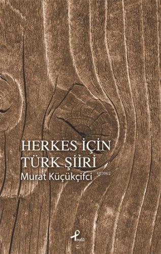 Herkes İçin Türk Şiiri Murat Küçükçifci