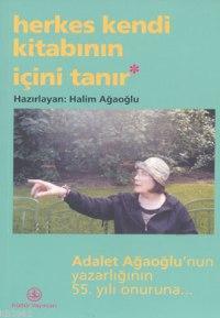 Herkes Kendi Kitabının İçini Tanır Halim Ağaoğlu