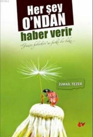 Herşey Ondan Haber Verir İsmail Tezer