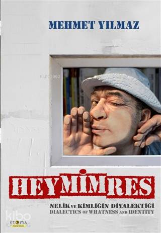 Heymimres; Nelik ve Kimliğin Diyalektiği Mehmet Yılmaz