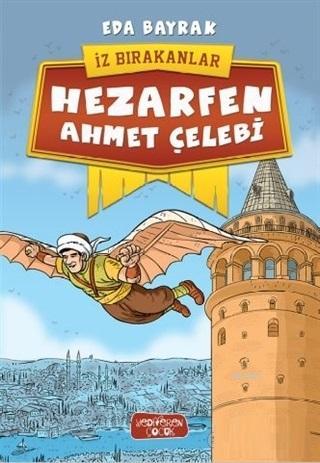 Hezarfen Ahmet Çelebi - İz Bırakanlar Eda Bayrak