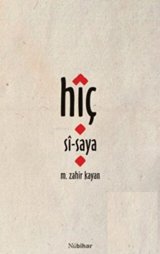 Hîç-Sî-Saya M. Zahir Kayan