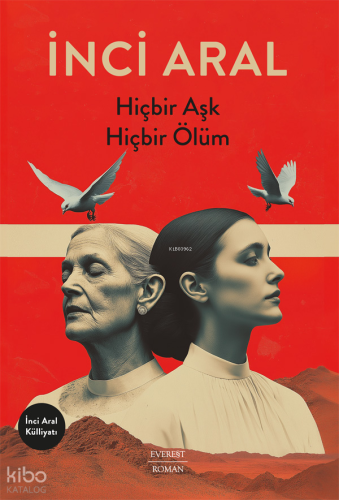 Hiçbir Aşk Hiçbir Ölüm İnci Aral