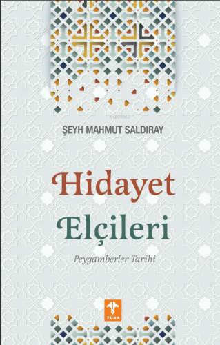 Hidayet Elçileri;Peygamberler Tarihi Şeyh Mehmet Saldıray