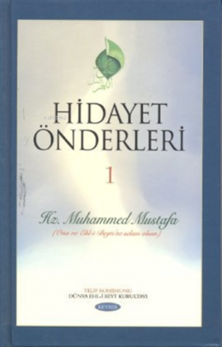 Hidayet Önderleri 1 - Hz. Muhammed Mustafa Kolektif