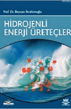 Hidrojenli Enerji Üreteçleri Beycan İbrahimoğlu