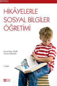 Hikayelerle Sosyal Bilgiler Öğretimi Selçuk Beşir Demir