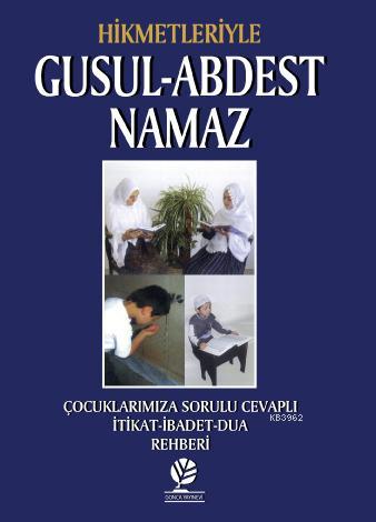 Hikmetleriyle Gusul Abdest Namaz