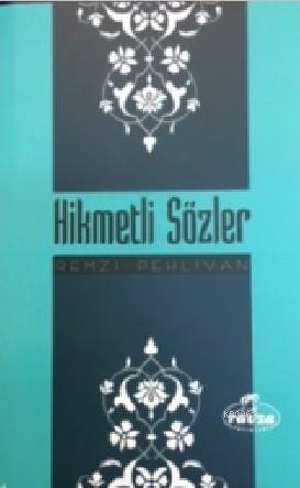 Hikmetli Sözler Remzi Pehlivan