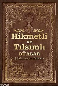 Hikmetli Ve Tılsımlı Dualar Abdullah Eymen