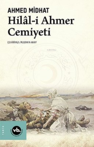 Hilâl-İ Ahmer Cemiyeti Ahmed Midhat Efendi