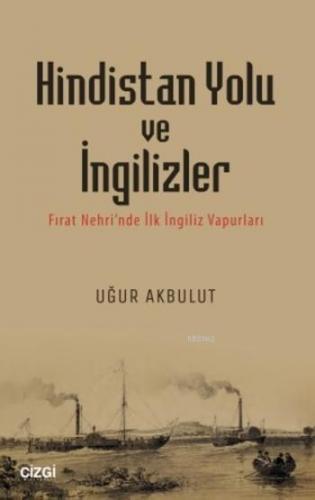 Hindistan Yolu ve İngilizler Uğur Akbulut