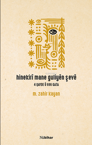 Hinekirî Mane Guliyên Şevê ;4 Qayde Ü 696 Gata M. Zahir Kayan