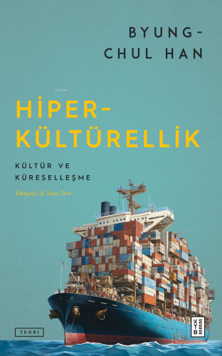 Hiperkültürellik;Kültür ve Küreselleşme Byung-Chul Han