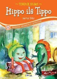 Hippo İle Tippo; Temizlik Bilinci Hatice Bilici