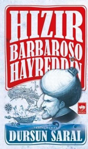 Hızır Barbaraşo Hayreddin Dursun Saral