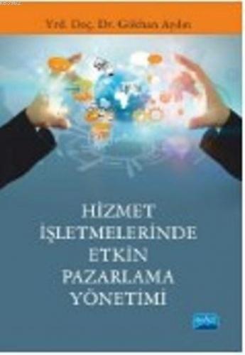 Hizmet İşletmelerinde Etkin Pazarlama Yönetimi Gökhan Aydın