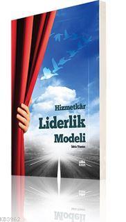 Hizmetkar Liderlik Modeli İdris Tüzün