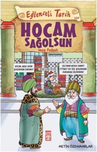 Hocam Sağolsun İmza: Padişah Metin Özdamarlar