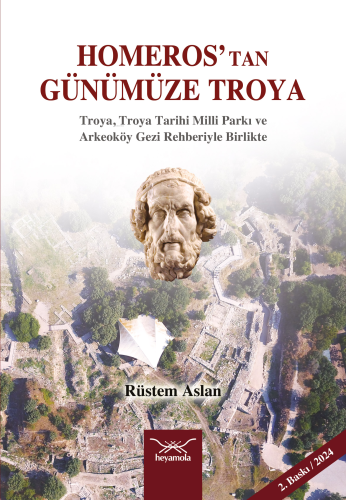 Homeros’tan Günümüze Troya Rüstem Aslan