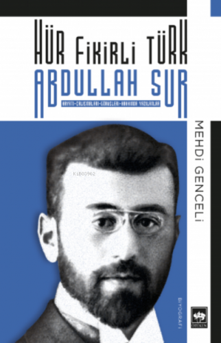 Hür Fikirli Türk Abdullah Sur Mehdi Genceli