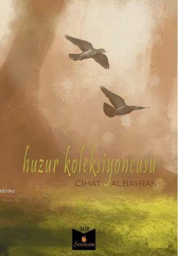 Huzur Koleksiyoncusu Cihat Albayrak