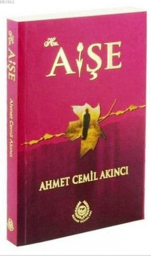 Hz. Aişe Ahmet Cemil Akıncı