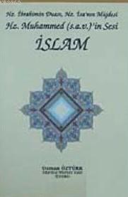 Hz. İbrahim'in Duası, Hz. İsa'nın Müjdesi Hz. Muhammed (s.a.v)'in Sesi